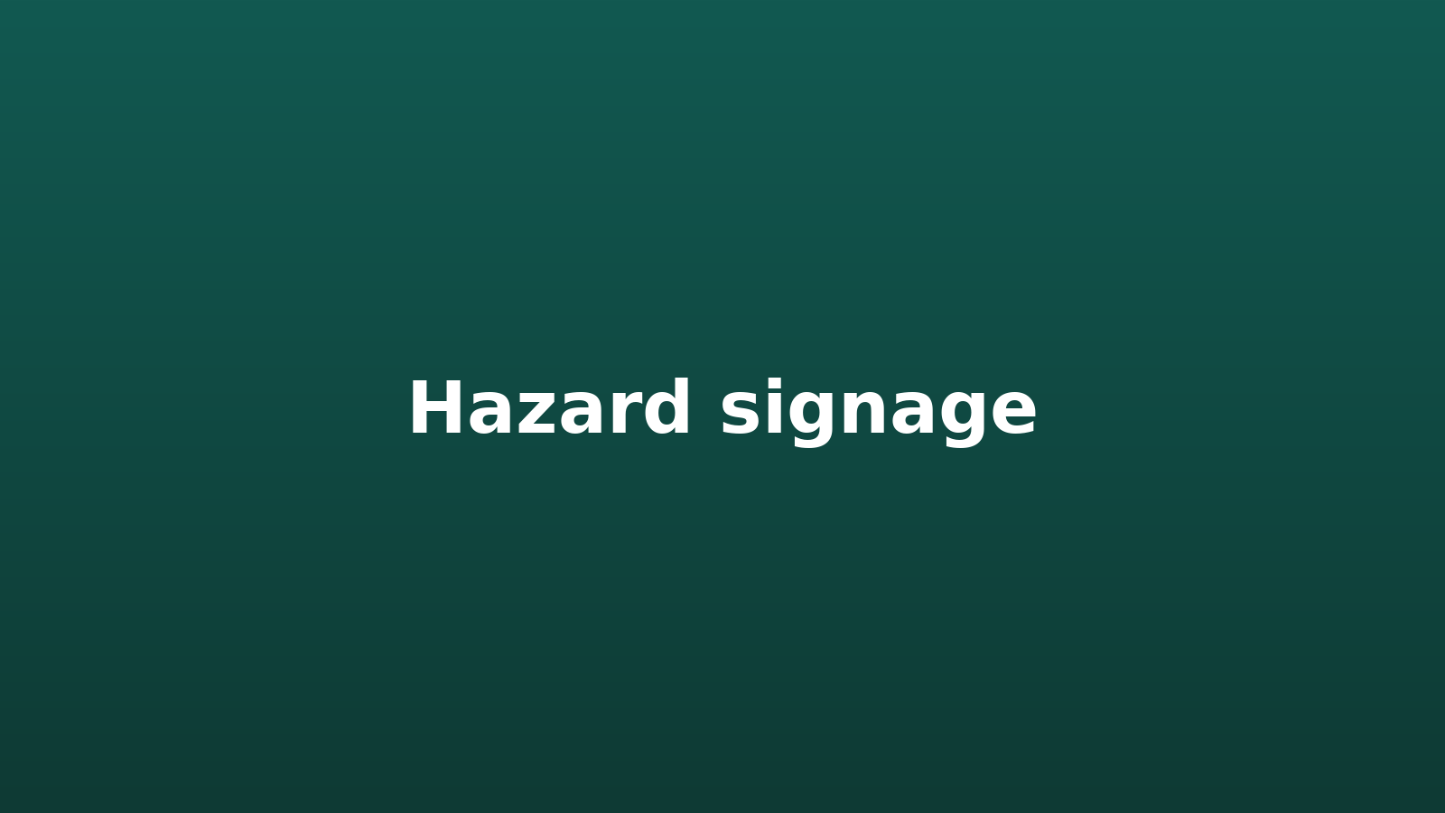 Hazard signage