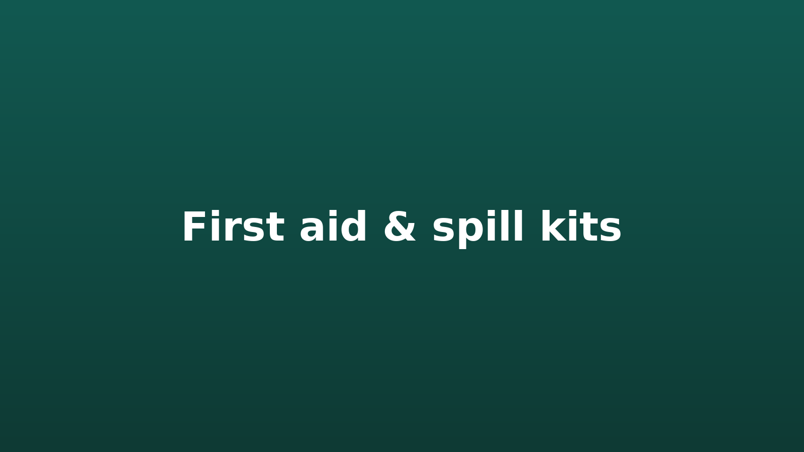 First aid & spill kits